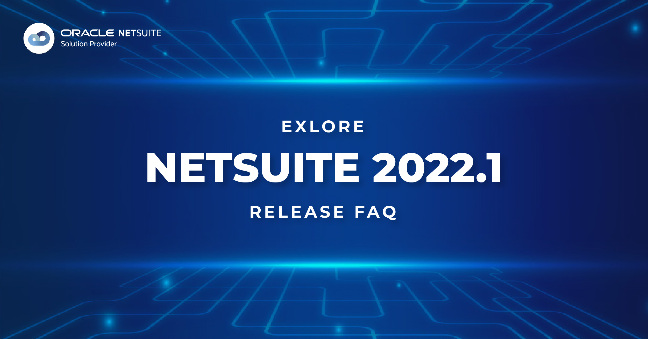 NetSuite 2022.1 FAQ